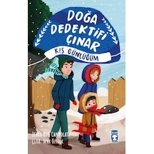 Doğa Dedektifi Çınar - Kış Günlüğüm - Zehra Nur Canpolat - Timaş Çocuk