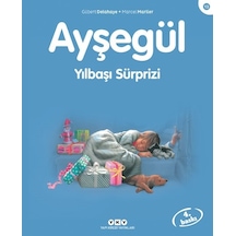 Ayşegül 13 - Yılbaşı Sürprizi - Gilbert Delahaye - Yapı Kredi Yayınları
