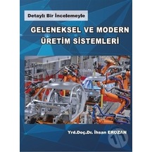 Geleneksel Ve Modern Üretim Sistemleri - Ihsan Erozan