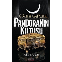 Siyah Sancak Pandoranın Kutusu - Ali Kuzu - Kariyer Yayınları