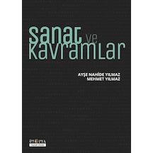 Sanat ve Kavramlar - Ayşe Nahide Yılmaz - Ütopya Yayınevi