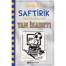 Saftirik Greg'in Günlüğü 16- Tam İsabet! - Jeff Kinney - Epsilon Yayınevi