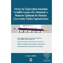 Türkiye'de Örgün Eğitim Sisteminin Verimlilik Esasına Göre Dönüşümü ve Muhasebe Eğitiminin - Şakir Dizman - Ekin Basım Yayın
