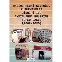 Kütüphaneler Zinciri İle Aydınlanma Evlerine Toplu Bakış 2002...