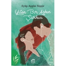 Yiten Bir Aşkın Şarkısı - Eyüp Aygün Tayşir - İletişim Yayınları