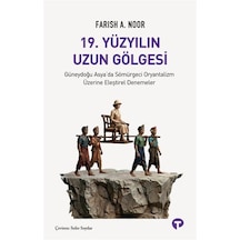 19. Yüzyılın Uzun Gölgesi & Güneydoğu Asya'da Sömürgeci Oryant...