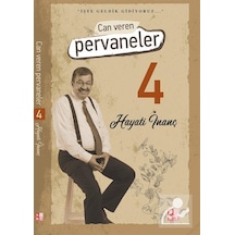 Can Veren Pervaneler 4 / Hayati İnanç