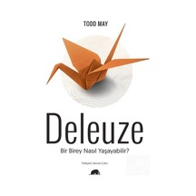 Deleuze: Bir Birey Nasıl Yaşayabilir - Todd MayKitap