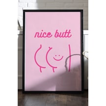 Nice Butt Doğal Ahşap Çerçeveli Poster, Dekoratif Hediyelik Duvar Tablosu