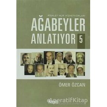 Ağabeyler Anlatıyor 5 - Ömer Özcan - Nesil Yayınları