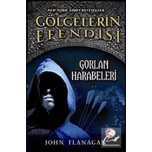 Gorlan Harabeleri / Gölgelerin Efendisi-1 / John Flanagan