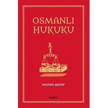 Osmanlı Hukuku / Mustafa Şentop