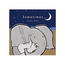 Sometimes... Emma Dodd Series Emma Dodd
