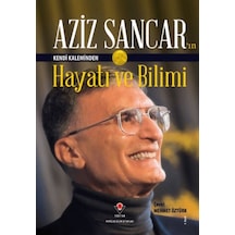 Aziz Sancar'ın Kendi Kaleminden Hayatı Ve Bilimi - Qhdh-814855