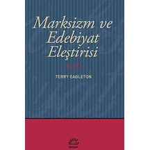 Marksizm ve Edebiyat Eleştirisi - Terry Eagleton - İletişim Yayınları