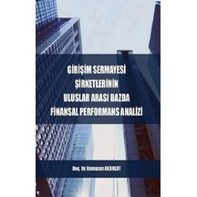 Girişim Sermayesi Şirketlerinin Uluslararası Bazda Finansal Performans Analizi