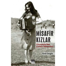 Misafir Kızlar Uzunyayla’Dan Çerkes Hikayeleri Erol Gergin Koy