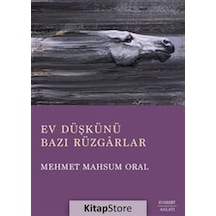 Ev Düşkünü Bazı Rüzgarlar - Mehmet Mahsum Oral - Everest Yayınları