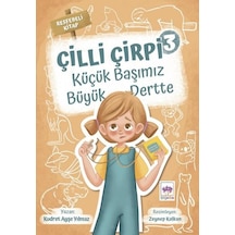 Küçük Başımız Büyük Dertte - Çilli Çirpi 3 - Kudret Ayşe Yılmaz - Ötüken Neşriyat