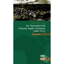 Fav Yarımadası'Nda Osmanlı-Ingiliz Çekişmesi 1886-1915 n11.653