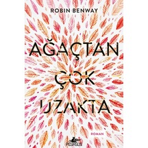 Ağaçtan Çok Uzakta / Robin Benway