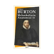 Melankolinin Anatomisi - 2. Cilt - Robert Burton - Zeplin Kitap