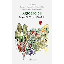 Agroekoloji  - Başka Bir Tarım Mümkün - Metis Yayınları