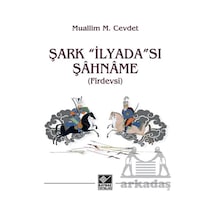 Şark İlyada Sı Şâhnâme Kaynak Yayınları