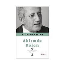 Aklımda Kalan - M. Ihsan Arslan