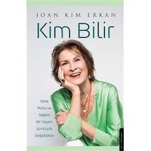Kim Bilir / Joan Kim Erkan