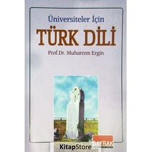 Üniversiteler İçin Türk Dili / Prof. Dr. Muharrem Ergin