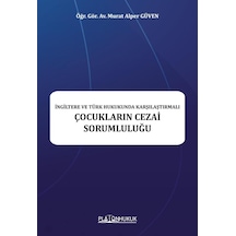 İngiltere Ve Türk Hukukunda Karşılaştırmalı Çocukların Cezai Sorumluluğu