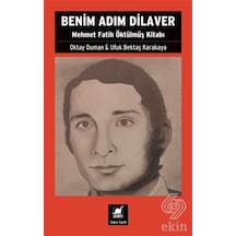 Benim Adım Dilaver Mehmet Fatih Öktu¨Lmu¨Ş Kitab/Oktay