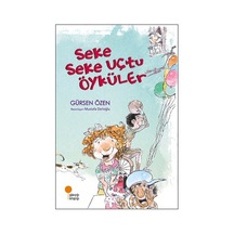 Seke Seke Uçtu Öyküler - Gürsen Özen