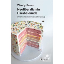 Neoliberalizmin Harabelerinde / Wendy Brown 9786053162193