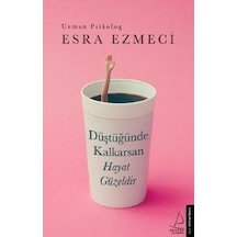 Düştüğünde Kalkarsan Hayat Güzeldir - Esra   Ezmeci