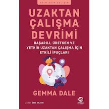 Uzaktan Çalışma Devrimi: Başarılı Üretken ve Yetkin Uzaktan Çalışma için Etkili İpuçları - Gemma Dale - Nova Kitap