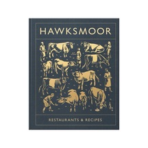 Hawksmoor: Restaurants & Recipes