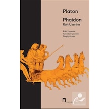 Phaidon Ruh Üzerine / Platon Eflatun