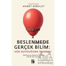 Beslenmede Gerçek Bilim: Her Duyduğuna İnanma Pozitif Yayınları