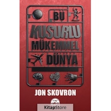 Bu Kusurlu Mükemmel Dünya - Jon Skovron - Martı Yayınları