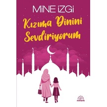 Kızıma Dinini Sevdiriyorum