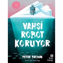 Vahşi Robot Koruyor Ciltli - Ezjı-722300