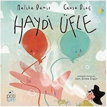 Haydi Üfle - Melike Demir - Pötikare Yayınları