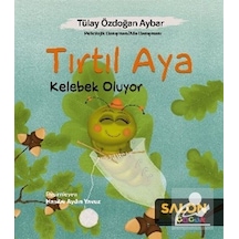 Tırtıl Aya Kelebek Oluyor / Tülay Özdoğan Aybar