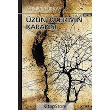 Üzüntülerimin Karakışı - Ahmet Türkay - Kora Yayın