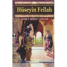 Hüseyin Fellah - Ahmet Mithat Efendi - Anonim Yayınları