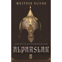 Doğu'nun Ve Batı'nın Büyük Sultanı: Alparslan - Aıaı-857588