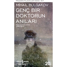 Genç Bir Doktorun Anıları - Mihayl Afanasyeviç Bulgakov - İş Bankası Kültür Yayınları