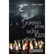 Kırmızı Mum Ve Deniz Kızı / Ogawa Mimei
